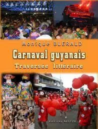 Carnaval guyanais traversée littéraire Monique Blérald