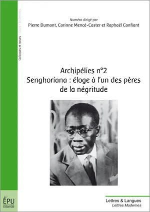 Couverture de la revue Archipélies Senghoriana : éloge à l'un des pères de la négritude