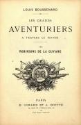 Couverture de l'ouvrage Les grands aventuriers à travers le monde : les robinsons de la Guyane