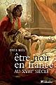 Couverture du livre Etre noir en France