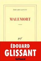 Première de couverture du livre Malemort d'Edouard Glissant